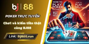 Poker Trực Tuyến tại BJ88