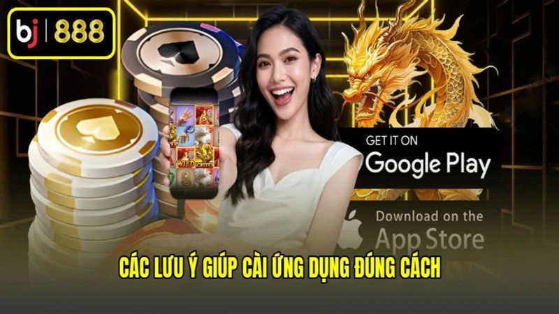 Các lưu ý giúp cài ứng dụng đúng cách