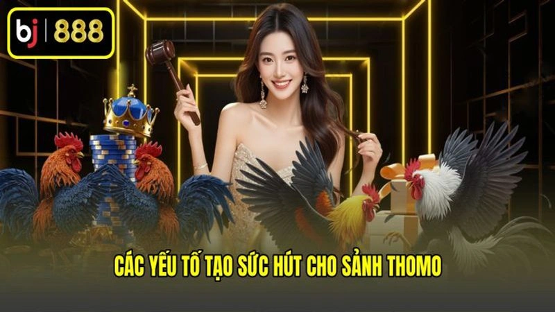Các yếu tố tạo sức hút cho sảnh Thomo Các yếu tố tạo sức hút cho sảnh Thomo