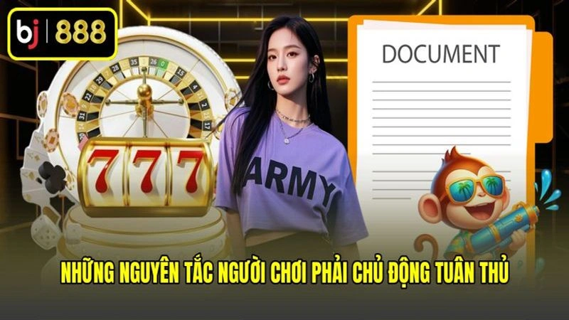 Những nguyên tắc người chơi phải chủ động tuân thủ