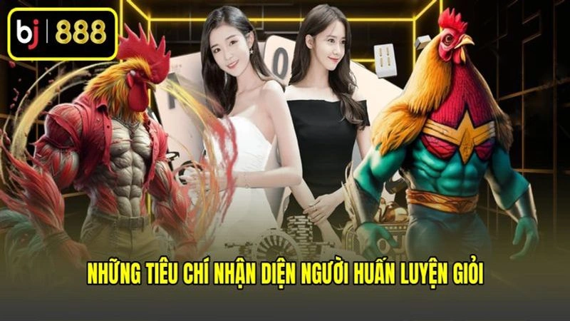 Những tiêu chí nhận diện người huấn luyện giỏi