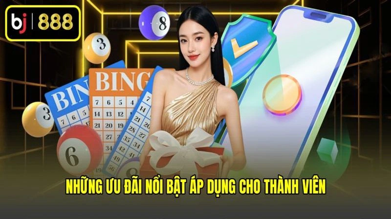 Những ưu đãi nổi bật áp dụng cho thành viên