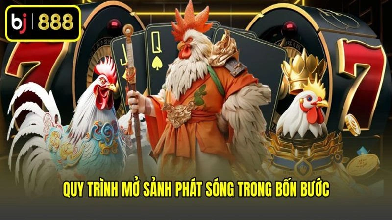 Quy trình mở sảnh phát sóng trong bốn bước