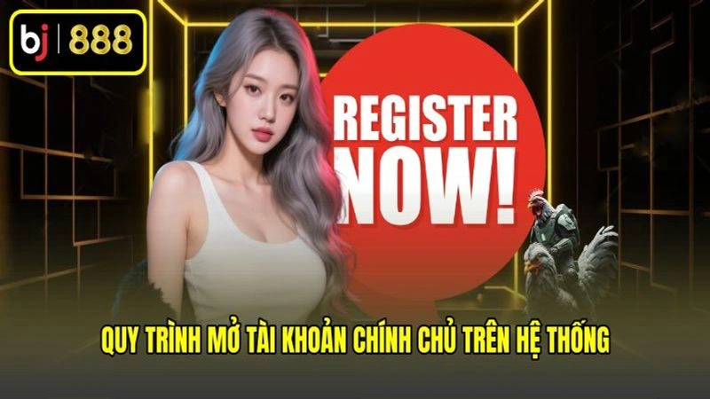 Quy trình mở tài khoản chính chủ trên hệ thống